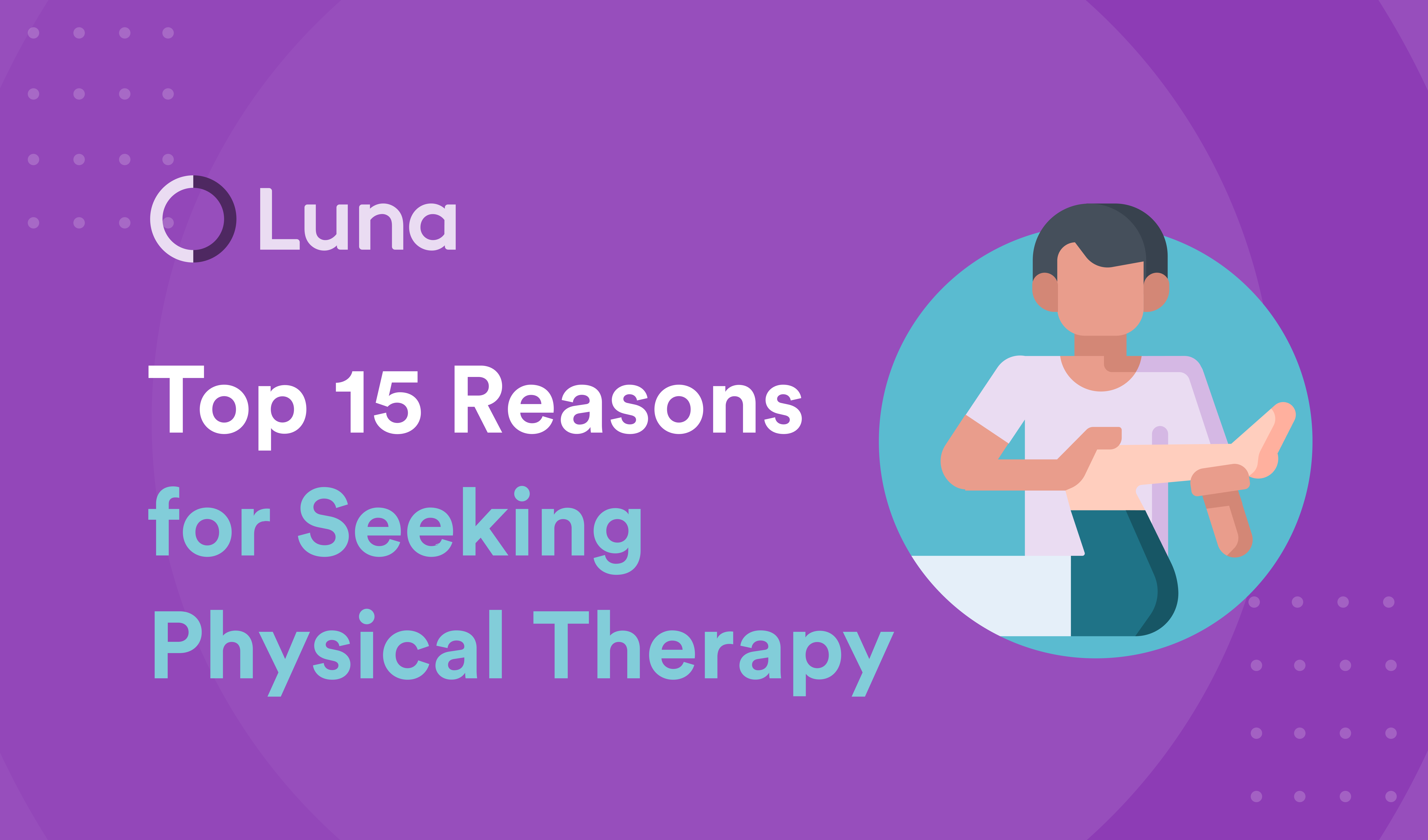15 Most Common Reasons for Physical Therapy + Who Can Benefit
