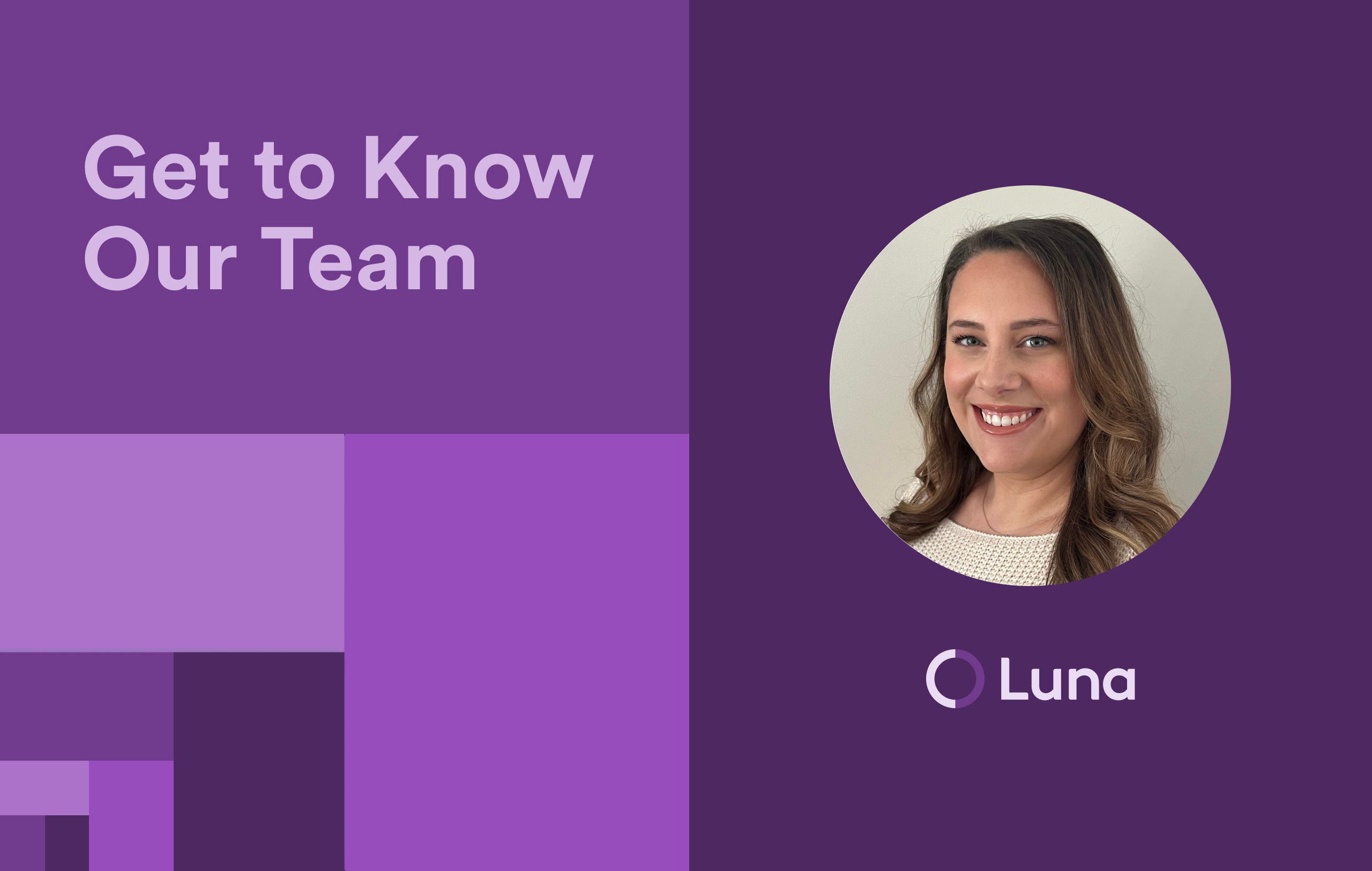 Get to Know the Team: Kate Senese, Senior Talent Acquisition Specialist at Luna