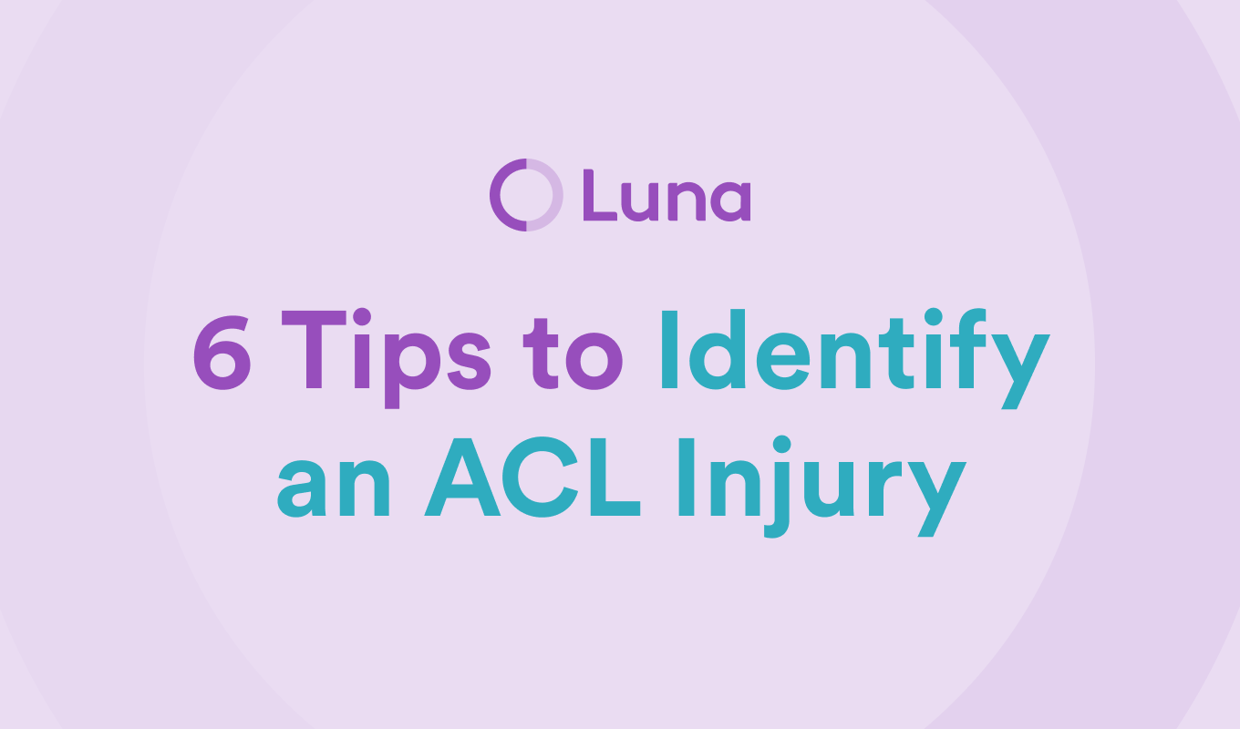 Experiencing a Torn ACL: What It Feels Like and 6 Tips to Identify an ACL Injury