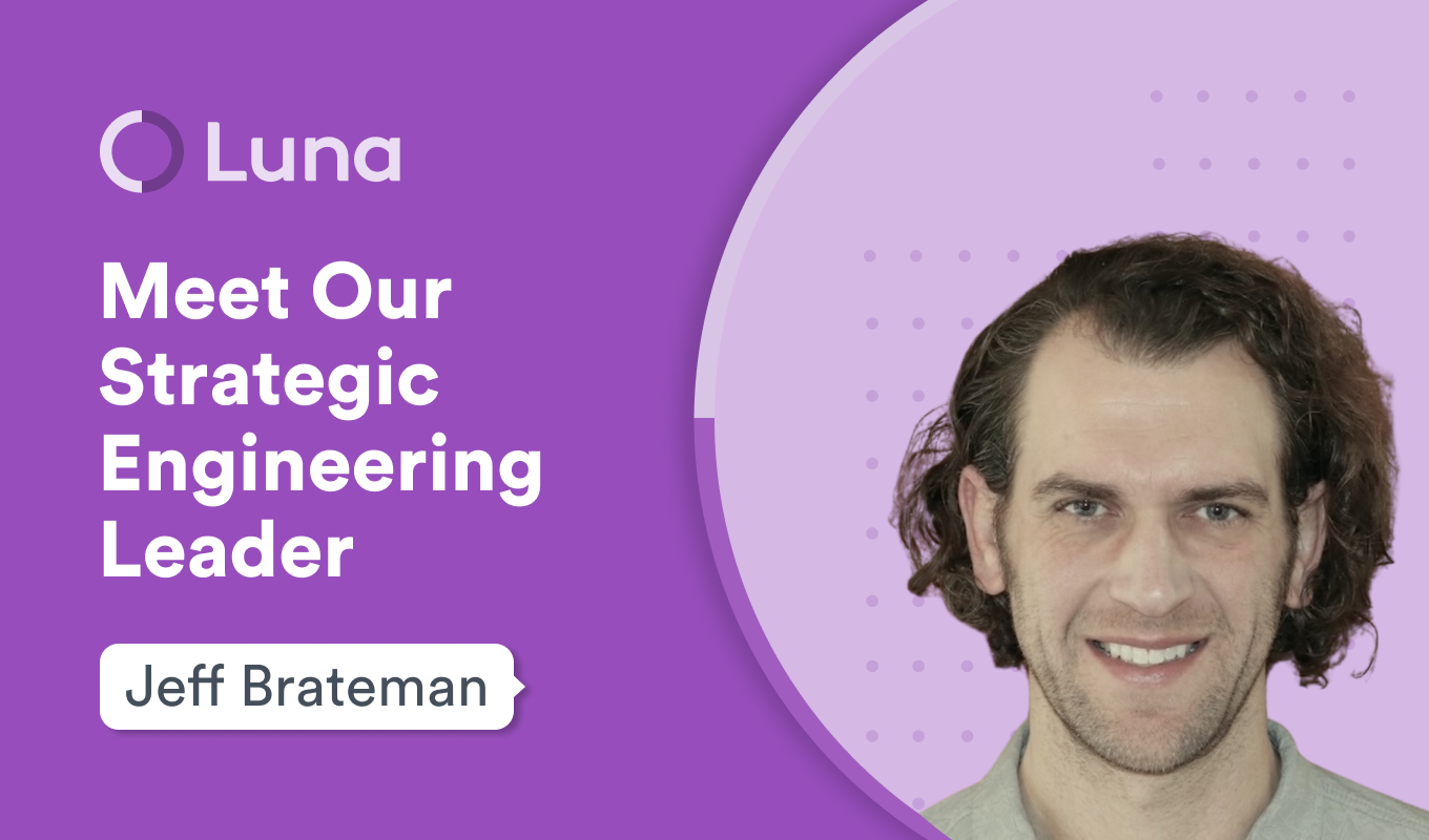 Introducing Jeff Brateman: Luna's New Strategic Leader in Engineering